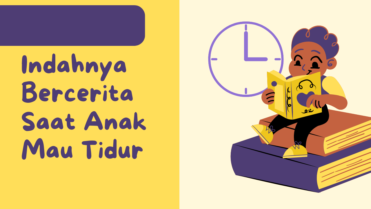 Indahnya Bercerita Saat Anak Mau Tidur