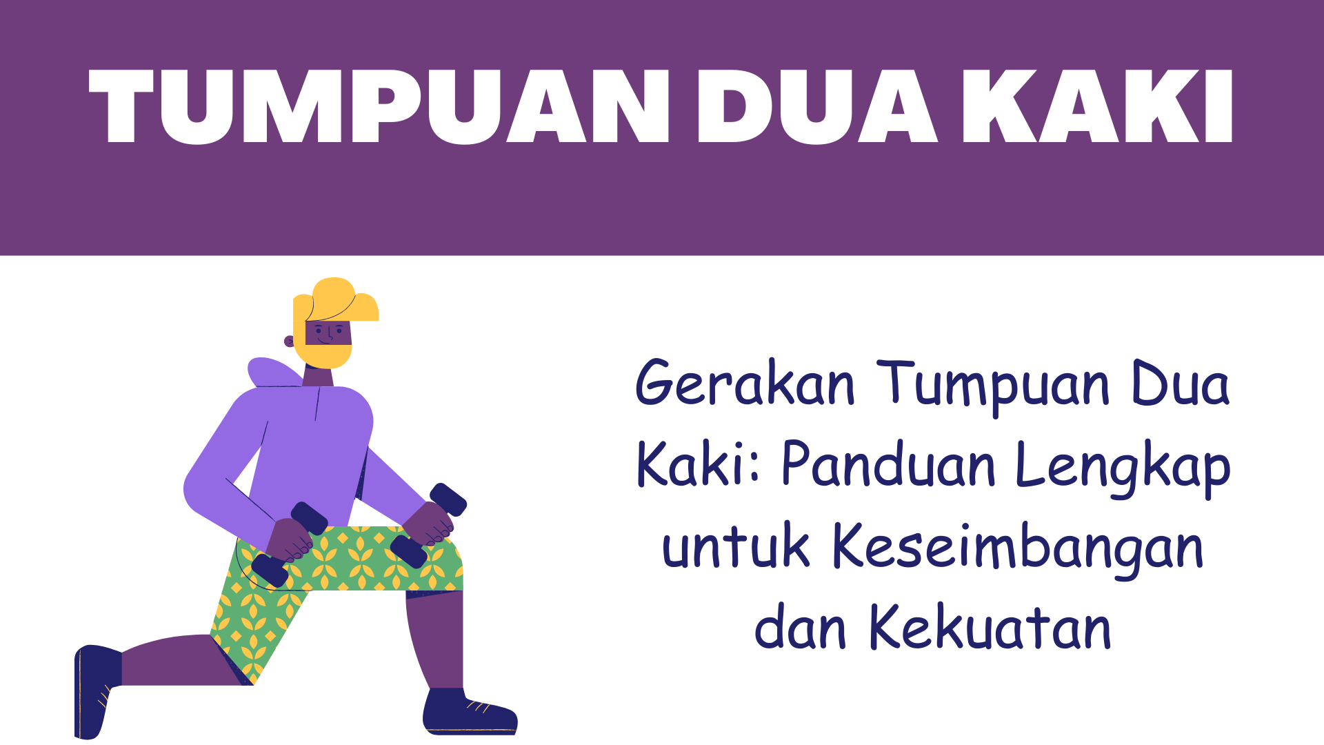 Gerakan Tumpuan Dua Kaki: Panduan Lengkap untuk Keseimbangan dan Kekuatan